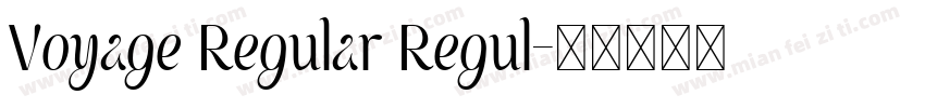 Voyage Regular Regul字体转换